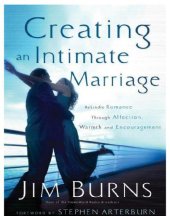 book Creating an intimate marriage: rekindle romance through affection, warmth & encouragement