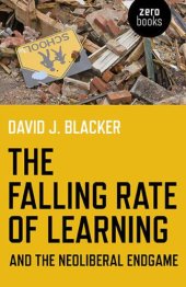 book The Falling Rate of Learning and the Neoliberal Endgame