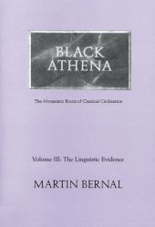 book Black Athena: the Afroasiatic roots of classical civilization. vol. 3, The linguistic evidence