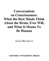 book Conversations on consciousness: what the best minds think about the brain, free will, and what it means to be human