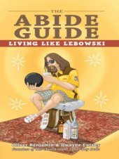 book The Abide Guide: Living Like Lebowski