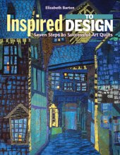 book Inspired to Design: Seven Steps to Successful Art Quilts