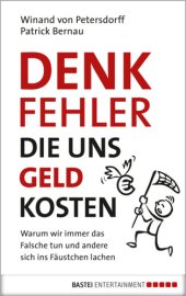 book DENKFEHLER, die uns Geld kosten Warum wir immer das Falsche tun und andere sich ins Fäustchen lachen