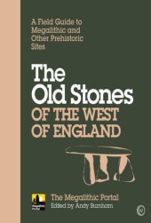 book The old stones of the south, midlands & east of England: a field guide to megalithic and other prehistoric sites