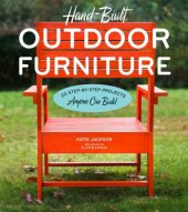 book Hand-Built Outdoor Furniture: 20 Step-by-Step Projects Anyone Can Build