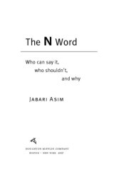 book The N word: [who can say it, who shouldn't, and why]