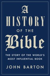 book History of the Bible: The Story of the World's Most Influential Book