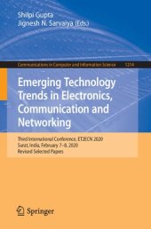 book Emerging Technology Trends in Electronics, Communication and Networking: Third International Conference, ET2ECN 2020, Surat, India, February 7–8, ... in Computer and Information Science (1214))