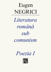 book Literatura română sub comunism. Poezia I