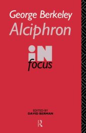 book George Berkeley Alciphron in Focus Alciphron, or the Minute Philosopher, in Focus