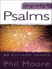 book Straight to the Heart of Psalms: 60 Bite-Sized Insights