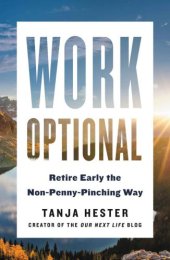 book Work optional: retire early the non-penny-pinching way