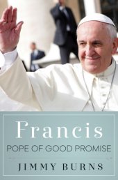 book Francis, Pope of Good Promise