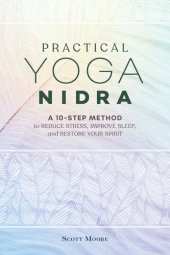 book Practical Yoga Nidra: A 10-Step Method to Reduce Stress, Improve Sleep, and Restore Your Spirit