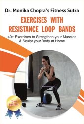 book Exercises with Resistance Loop Bands: 40+ Exercises to Strengthen your Muscles & Sculpt your Body at Home