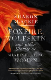 book Foxfire, wolfskin and other stories of shapeshifting women