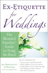 book Ex-etiquette for weddings: the blended families' guide to tying the knot