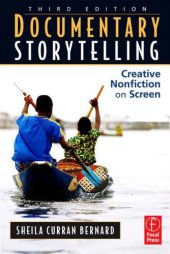 book Documentary Storytelling: Making Stronger and More Dramatic Nonfiction Films