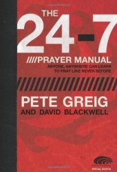 book The 24-7 Prayer Manual: Anyone, Anywhere Can Learn to Pray Like Never Before