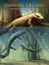 book Gaining ground: the origin and evolution of tetrapods