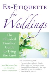 book Ex-etiquette for weddings: the blended families' guide to tying the knot