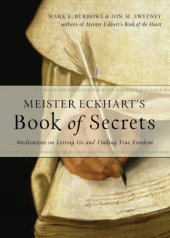 book Meister Eckhart's Book of Secrets: Meditations on Letting Go and Finding True Freedom