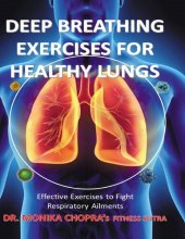 book Deep Breathing Exercises For Healthy Lungs: Effective Exercises to Fight Respiratory Ailments