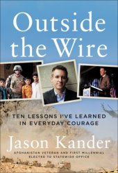 book Outside the wire: ten lessons I've learned in everyday courage