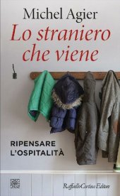 book Lo straniero che viene. Ripensare l'ospitalità