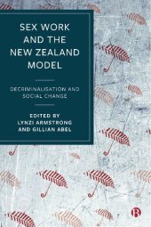 book Sex Work and the New Zealand Model: Decriminalisation and Social Change