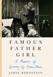 book Famous father girl: a memoir of growing up Bernstein