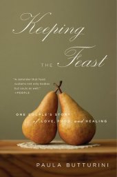 book Keeping the Feast: One Couple's Story of Love, Food, and Healing