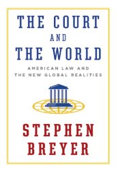 book The Court and the World: American Law and the New Global Realities