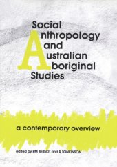 book Social anthropology and Australian aboriginal studies: a contemporary overview