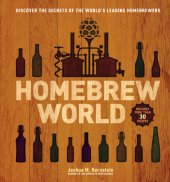 book Homebrew world: Discover the Secrets of the World's Leading Homebrewers