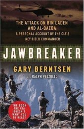 book Jawbreaker: the attack on Bin Laden and Al Qaeda: a personal account by the CIA's key field commander