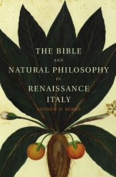 book The Bible and natural philosophy in Renaissance Italy: Jewish and Christian physicians in search of truth