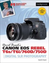 book David Buschs Canon EOS Rebel T6s/T6i/760D/750D Guide to Digital SLR Photography