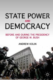 book State power and democracy: before and during the presidency of George W. Bush