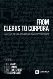 book From Clerks to Corpora: essays on the English language yesterday and today: Essays in honour of Nils-Lennart Johannesson