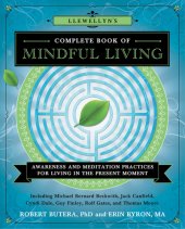 book Llewellyn's complete book of mindful living: awareness and meditation practices for living in the present moment