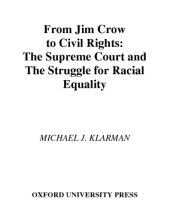 book From Jim Crow to civil rights: the Supreme Court and the struggle for racial equality