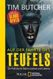 book Auf der Fährte des Teufels Zu Fuß durch Sierra Leone und Liberia