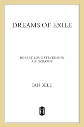 book Dreams of exile: Robert Louis Stevenson, a biography