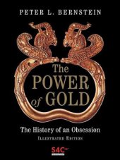 book The Power of Gold: The History of an Obsession