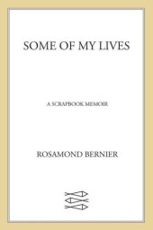 book Some of My Lives: A Scrapbook Memoir