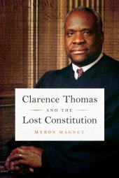 book Clarence Thomas and the Lost Constitution