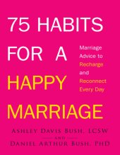 book 75 habits for a happy marriage: marriage advice to recharge and reconnect every day