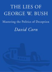 book The lies of George W. Bush: mastering the politics of deception