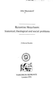 book Byzantine Hesychasm: Historical, Theological and Social Problems